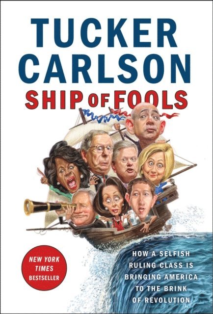 Tucker Carlson - Ship of Fools, E-bok