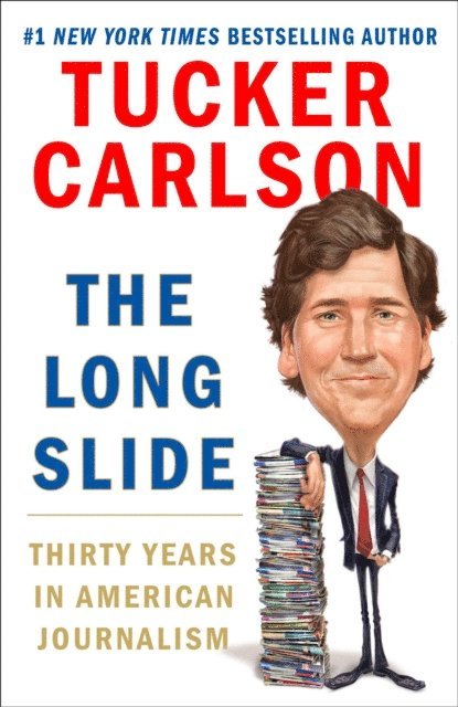 Tucker Carlson - Long Slide, E-bok