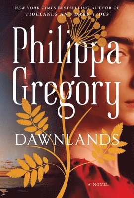 Philippa Gregory - Dawnlands, Inbunden