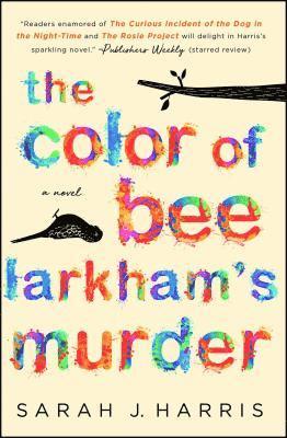 Sarah J. Harris - The Color of Bee Larkham's Murder, Häftad