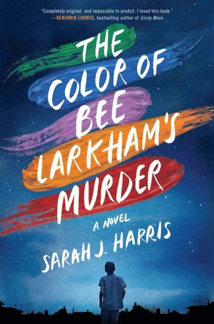 Sarah J. Harris - Color of Bee Larkham's Murder, E-bok