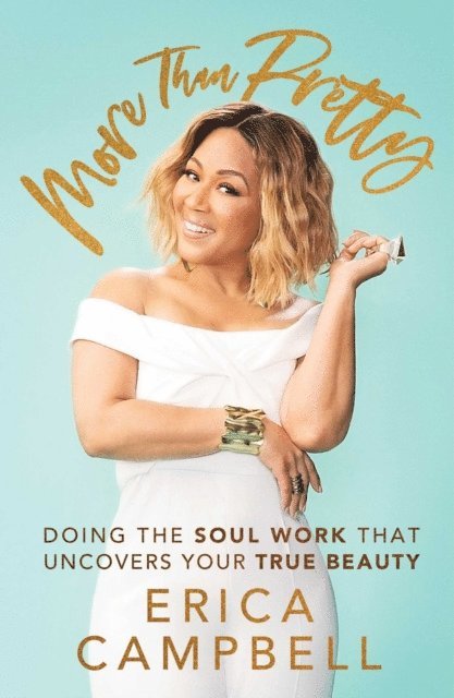 Erica Campbell - More Than Pretty, E-bok