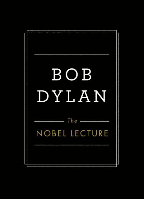 Bob Dylan - Nobel Lecture, E-bok