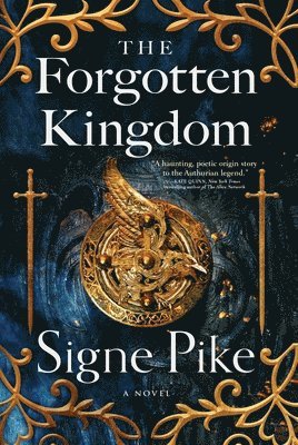 Signe Pike - The Forgotten Kingdom, Inbunden