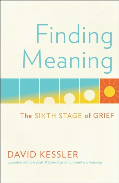 David Kessler - Finding Meaning, E-bok