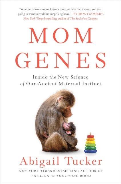 Abigail Tucker - Mom Genes, E-bok