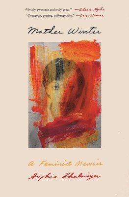 Sophia Shalmiyev - Mother Winter: A Memoir, Häftad