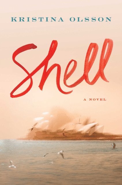 Kristina Olsson - Shell, E-bok