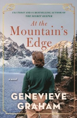 Genevieve Graham - At the Mountain's Edge, Häftad