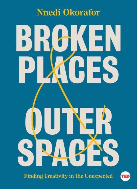 Nnedi Okorafor - Broken Places & Outer Spaces, E-bok