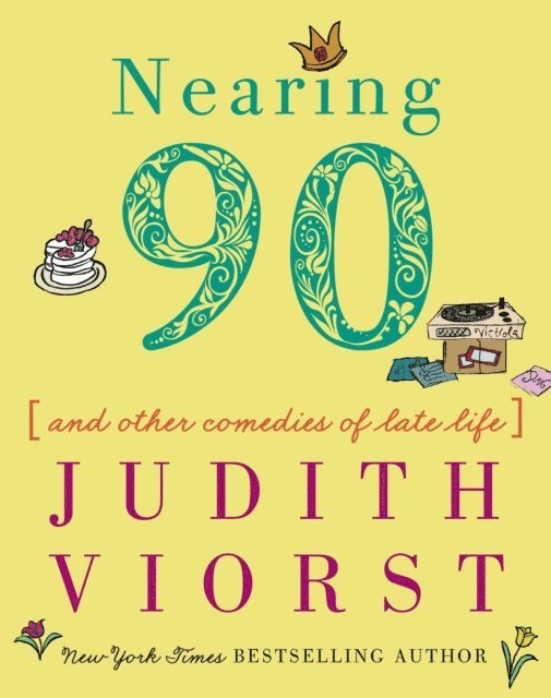 Judith Viorst - Nearing Ninety, E-bok