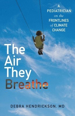 Debra Hendrickson - Air They Breathe, Inbunden