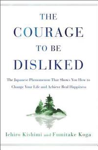 Courage To Be Disliked