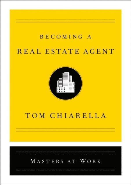 Tom Chiarella - Becoming a Real Estate Agent, E-bok