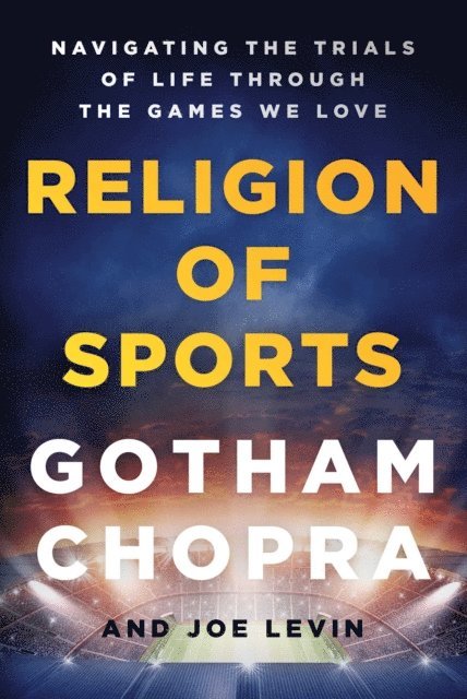 Joe Levin, Gotham Chopra - Religion of Sports, E-bok