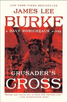 James Lee Burke - Crusader's Cross, Häftad