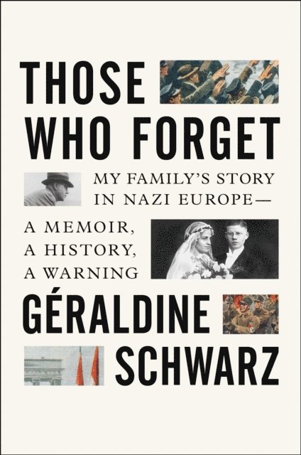 Geraldine Schwarz - Those Who Forget, E-bok. Tillgänglighet: Lägg i varukorg