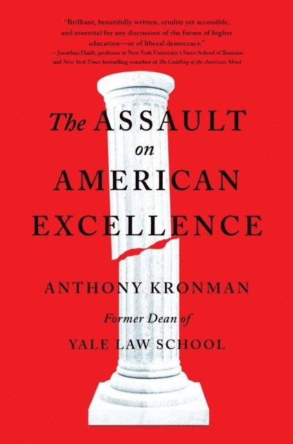 Anthony T. Kronman - Assault on American Excellence, E-bok