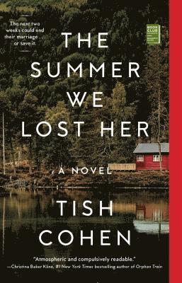 Tish Cohen - The Summer We Lost Her, Häftad