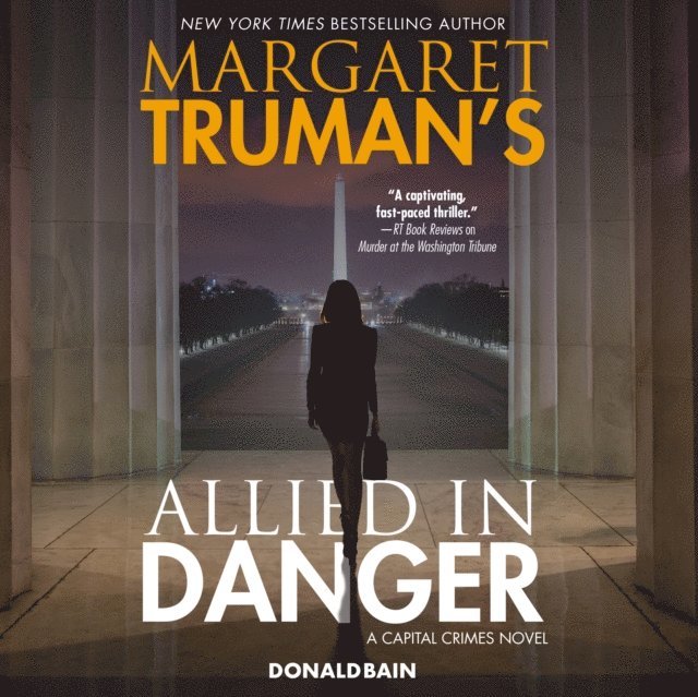 Donald Bain, Margaret Truman - Margaret Truman's Allied in Danger, Ljudbok