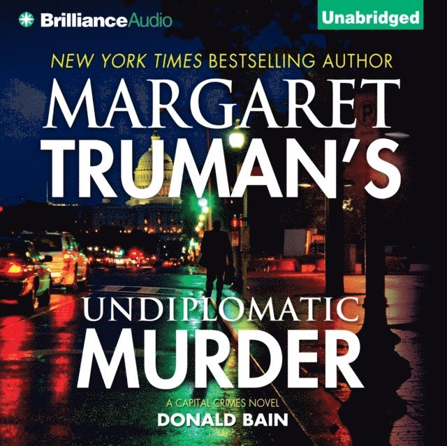 Margaret Truman, Donald Bain - Undiplomatic Murder, Ljudbok