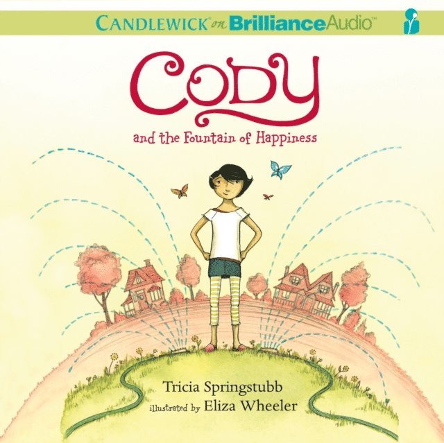 Tricia Springstubb - Cody and the Fountain of Happiness, Ljudbok