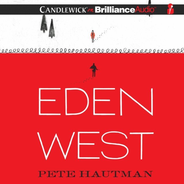 Pete Hautman - Eden West, Ljudbok. Tillgänglighet: Lägg i varukorg