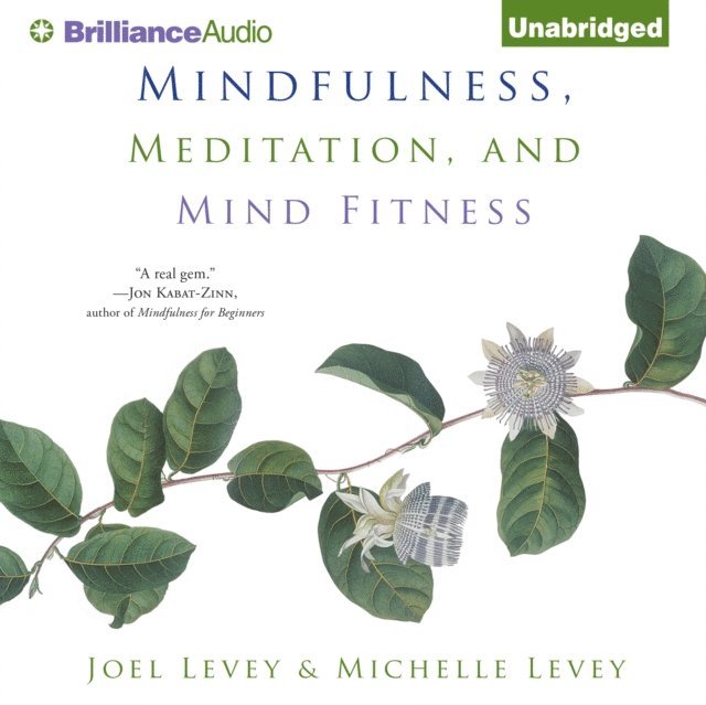 Michelle Levey, Joel Levey - Mindfulness, Meditation, and Mind Fitness, Ljudbok. Tillgänglighet: Lägg i varukorg