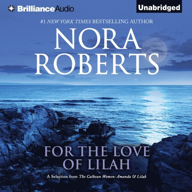 Nora Roberts - For the Love of Lilah, Ljudbok