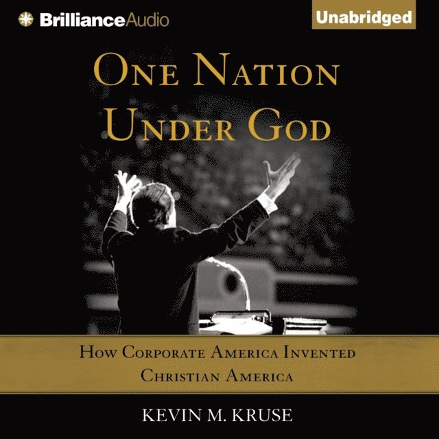 Kevin M. Kruse - One Nation Under God, Ljudbok