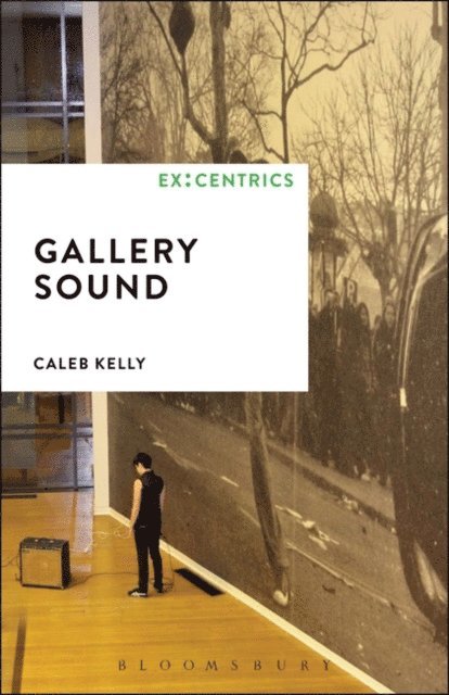 Caleb Kelly - Gallery Sound, E-bok