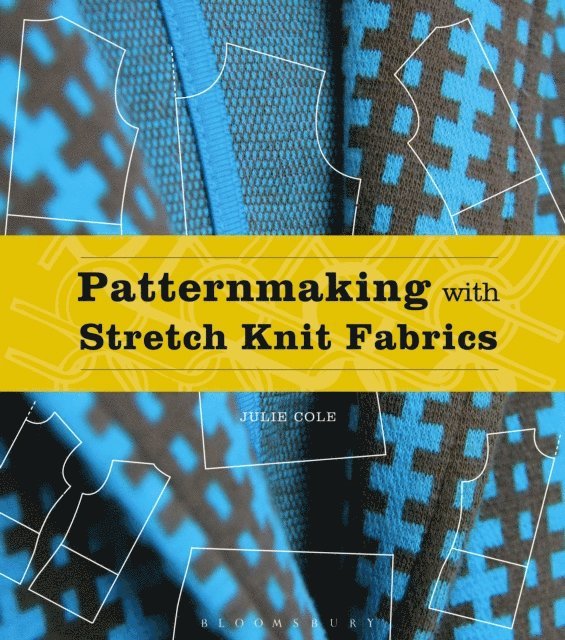 Julie Cole - Patternmaking with Stretch Knit Fabrics, E-bok
