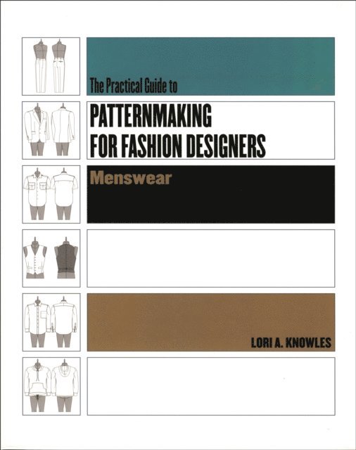 Lori A. Knowles - Practical Guide to Patternmaking for Fashion Designers: Menswear, E-bok