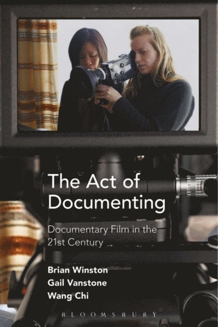 Brian Winston, Gail Vanstone, Wang Chi - Act of Documenting, E-bok