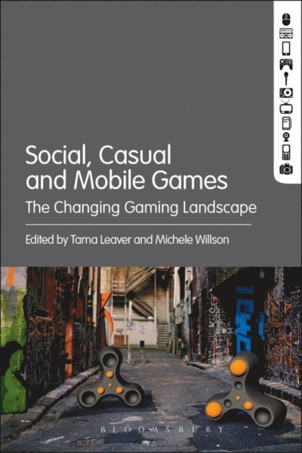 Michele Willson, Tama Leaver - Social, Casual and Mobile Games, E-bok