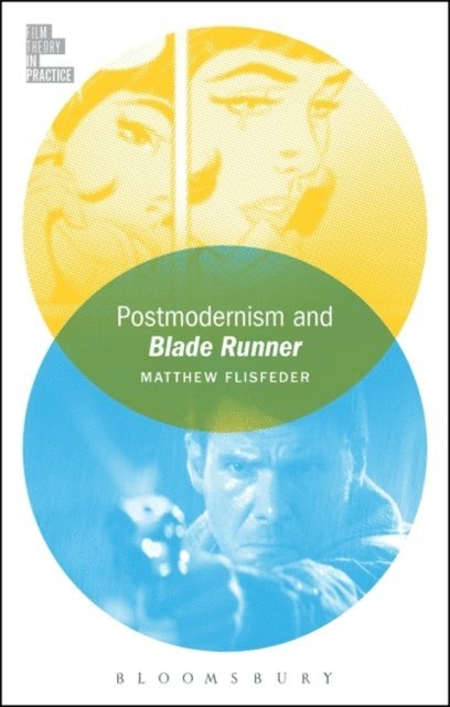 Matthew Flisfeder - Postmodern Theory and Blade Runner, E-bok