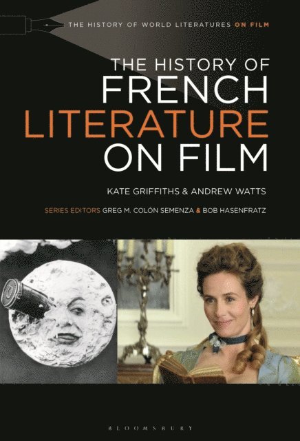 Kate Griffiths, Andrew Watts - History of French Literature on Film, E-bok