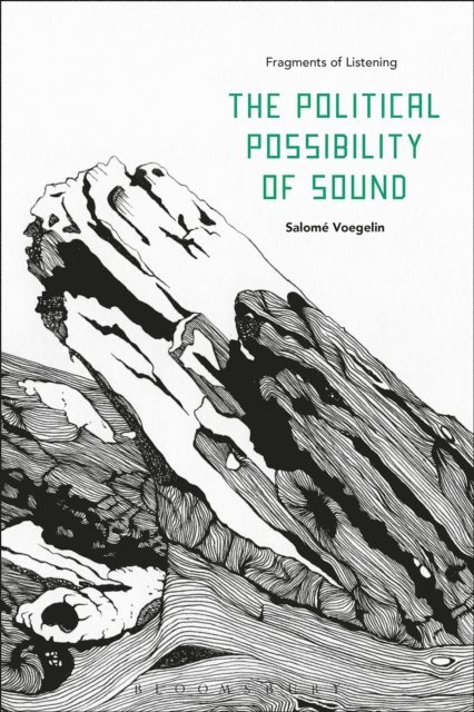 Salomé Voegelin - Political Possibility of Sound, E-bok