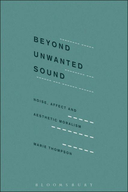 Marie Thompson - Beyond Unwanted Sound, E-bok