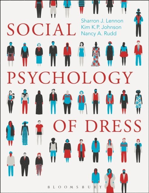 Sharron J. Lennon, Kim K. P. Johnson, Nancy A. Rudd - Social Psychology of Dress, E-bok