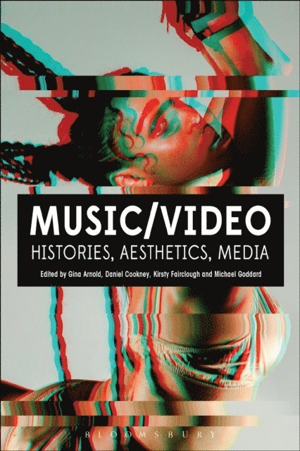 Gina Arnold, Daniel Cookney, Kirsty Fairclough, Michael Goddard - Music/Video, E-bok