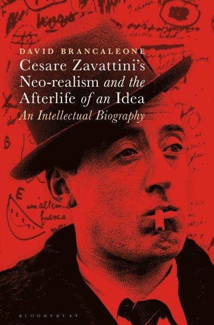 David Brancaleone - Cesare Zavattini’s Neo-realism and the Afterlife of an Idea, E-bok