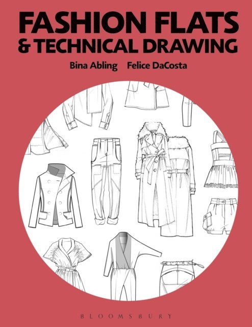 Bina Abling, Felice DaCosta - Fashion Flats and Technical Drawing, E-bok