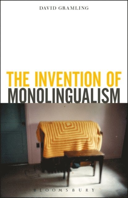 David Gramling - Invention of Monolingualism, E-bok