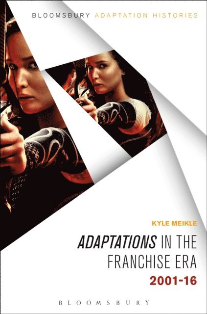 Kyle Meikle - Adaptations in the Franchise Era, E-bok