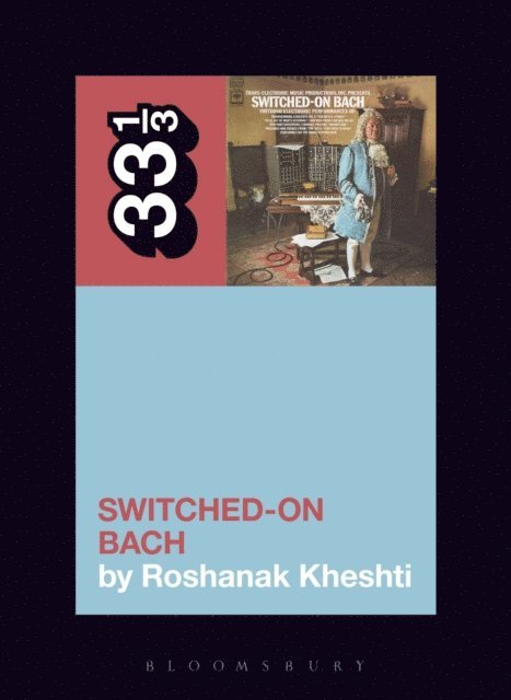 Roshanak Kheshti - Wendy Carlos's Switched-On Bach, E-bok