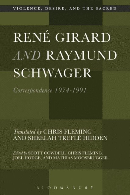 Scott Cowdell, Joel Hodge, Chris Fleming, Mathias Moosbrugger - René Girard and Raymund Schwager, E-bok