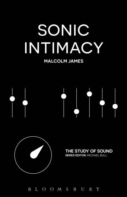Malcolm James - Sonic Intimacy, E-bok