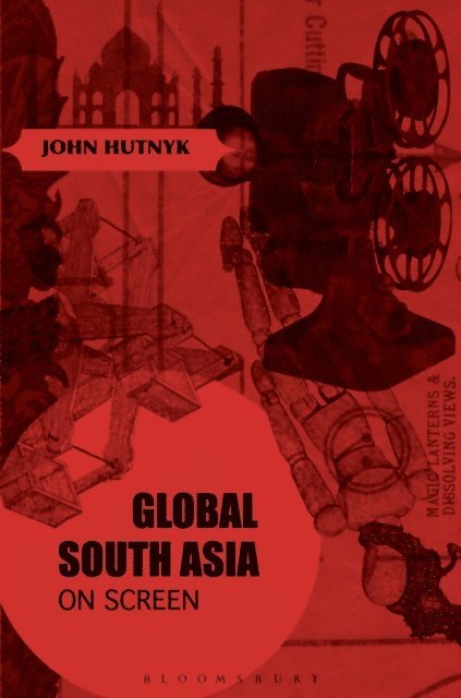 John Hutnyk - Global South Asia on Screen, E-bok