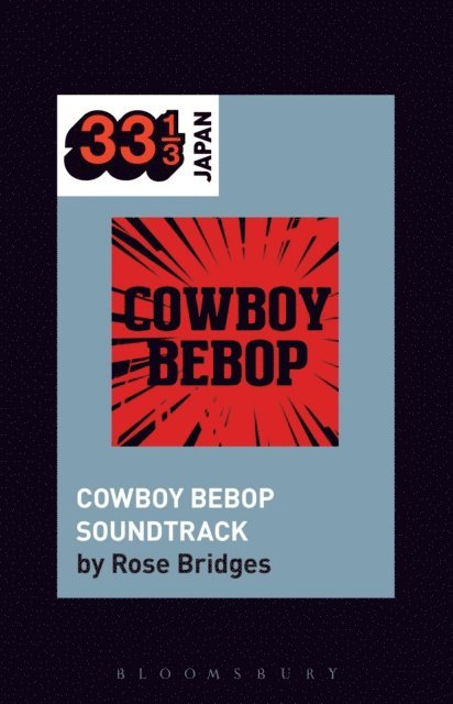 Rose Bridges - Yoko Kanno's Cowboy Bebop Soundtrack, E-bok
